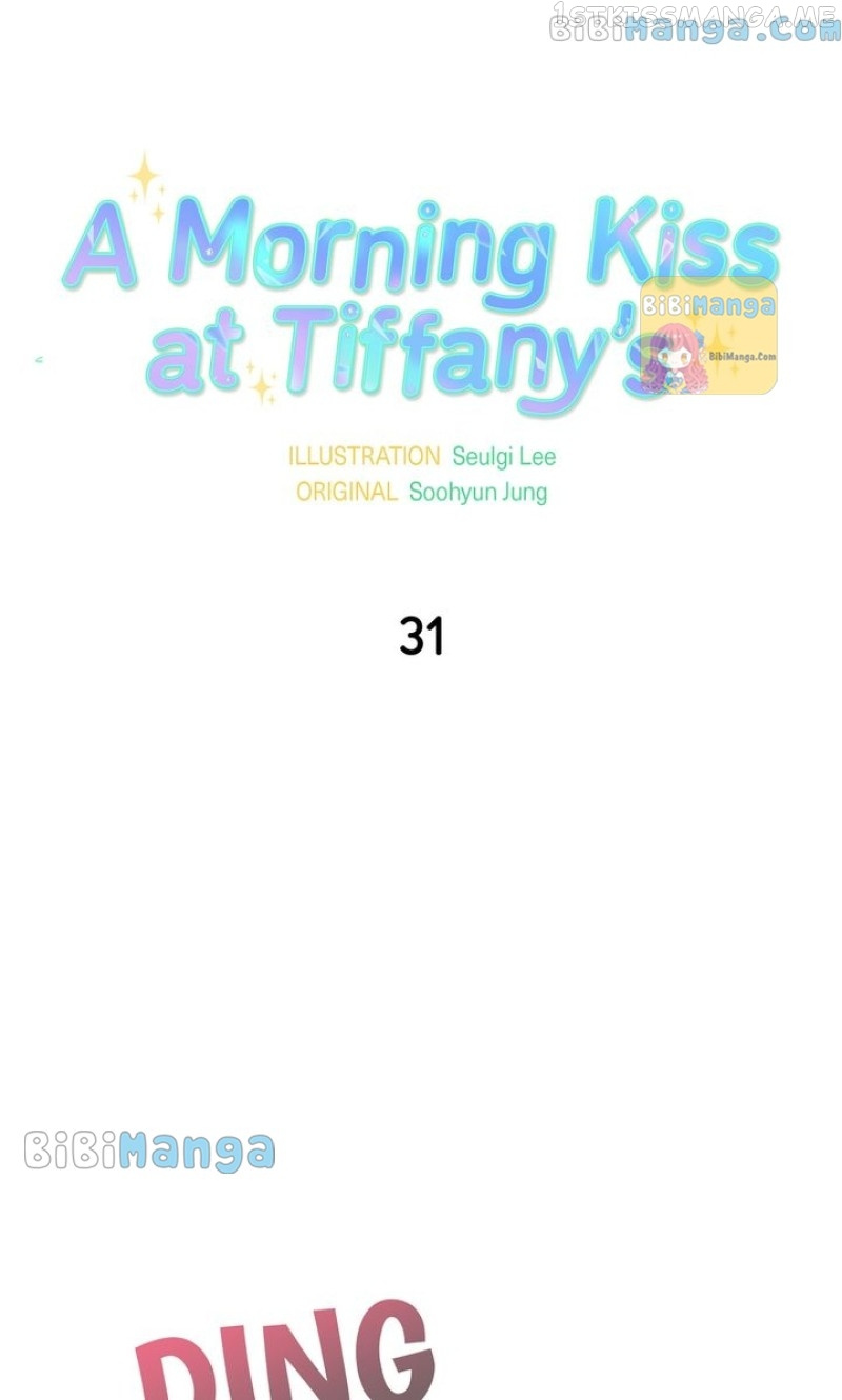 A Morning Kiss At Tiffany’s - Chapter 31