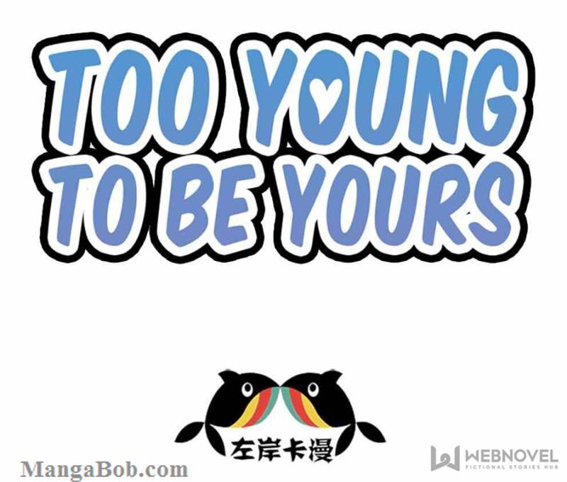 Too Young To Be Yours - Chapter 69