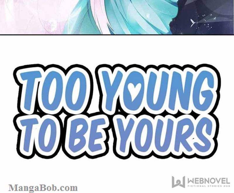 Too Young To Be Yours - Chapter 72