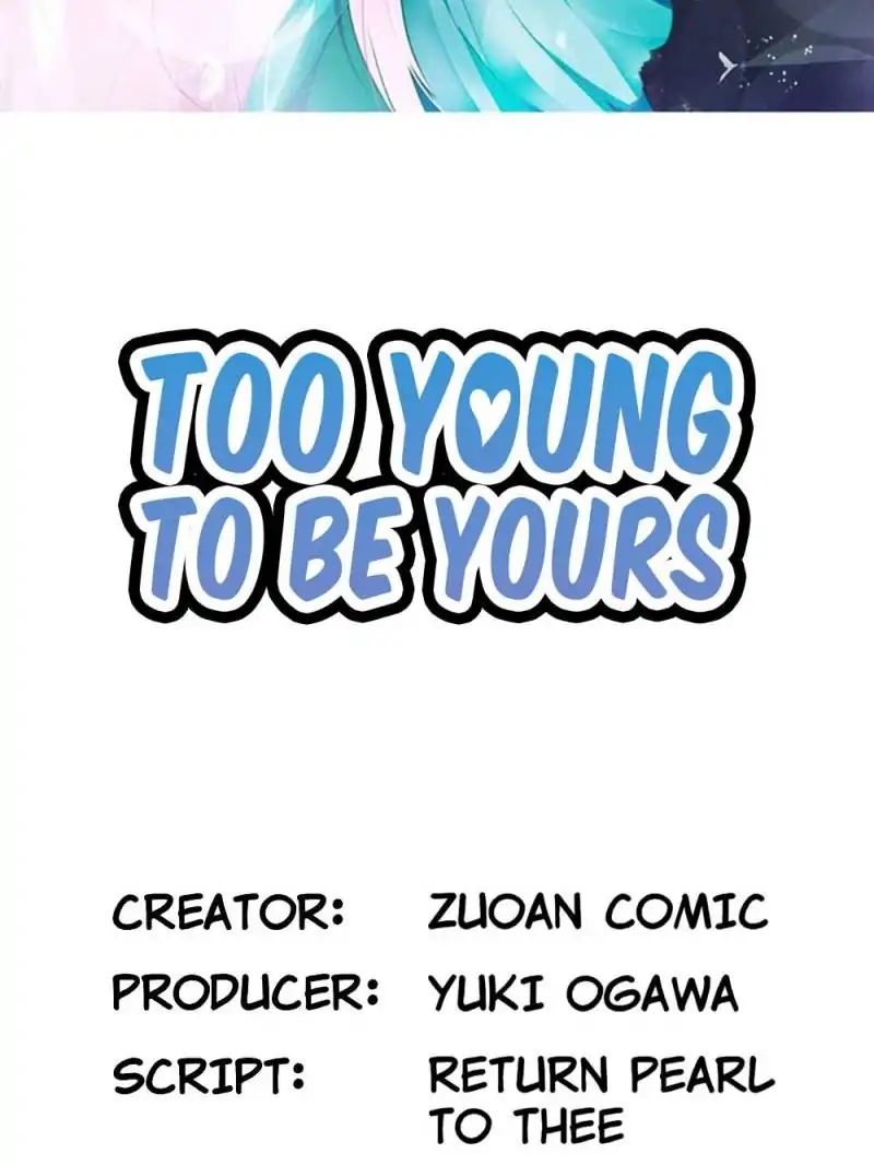 Too Young To Be Yours - Chapter 44