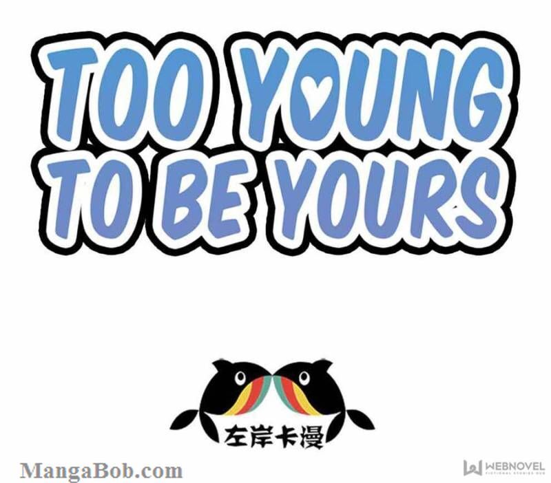 Too Young To Be Yours - Chapter 70