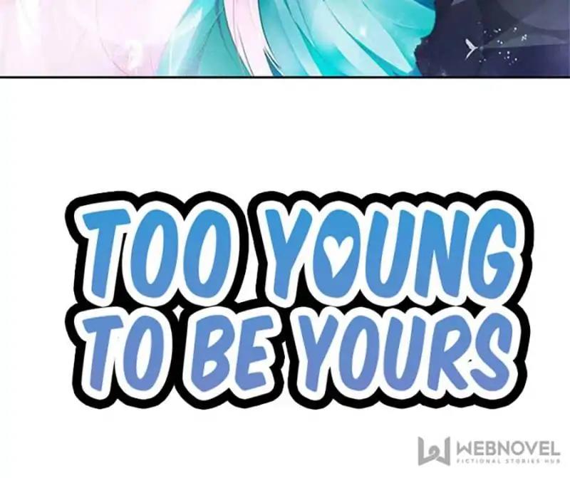 Too Young To Be Yours - Chapter 60