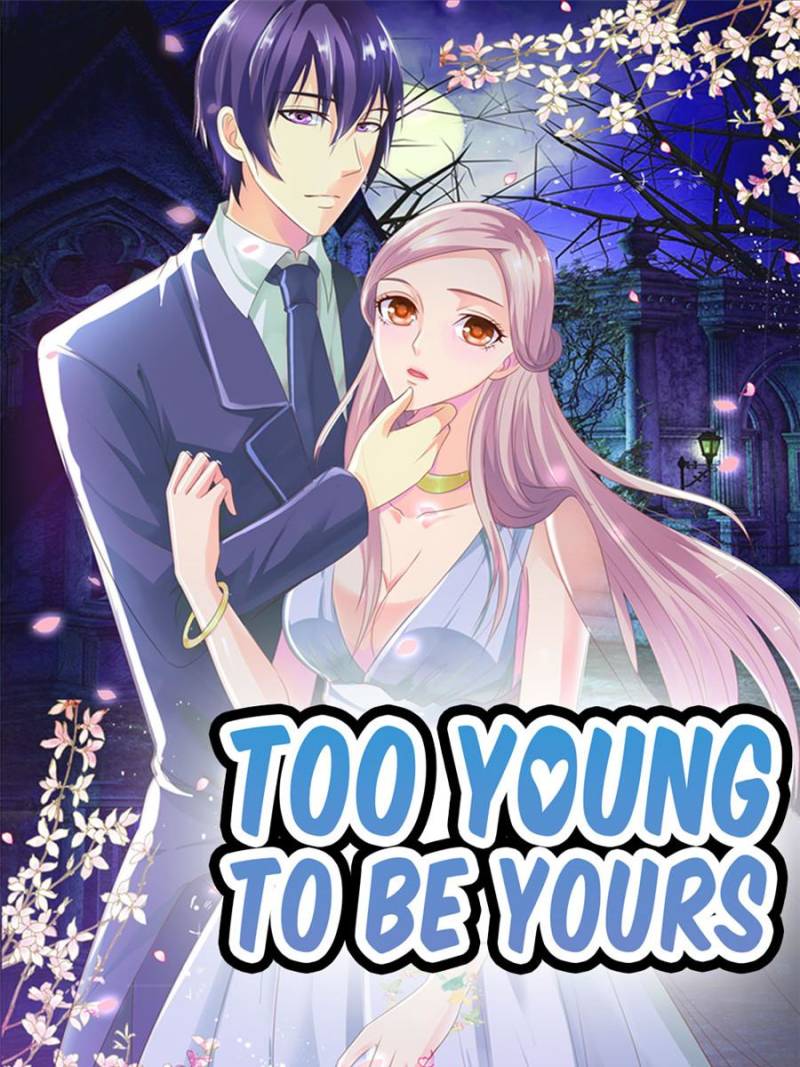 Too Young To Be Yours - Chapter 99