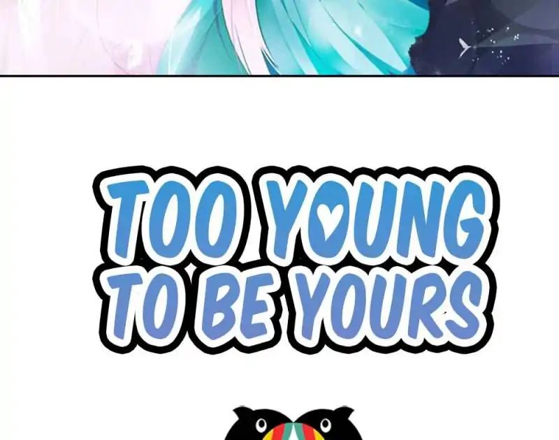 Too Young To Be Yours - Chapter 52