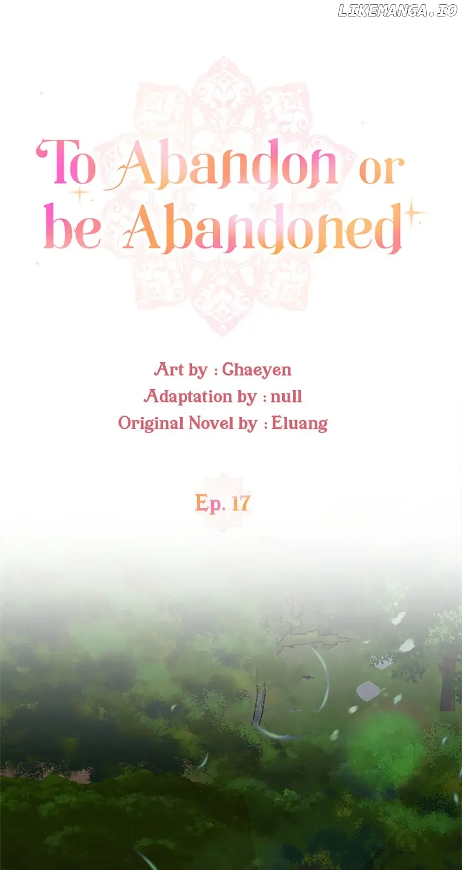 I’d Rather Abandon You Than Be Abandoned - Chapter 17