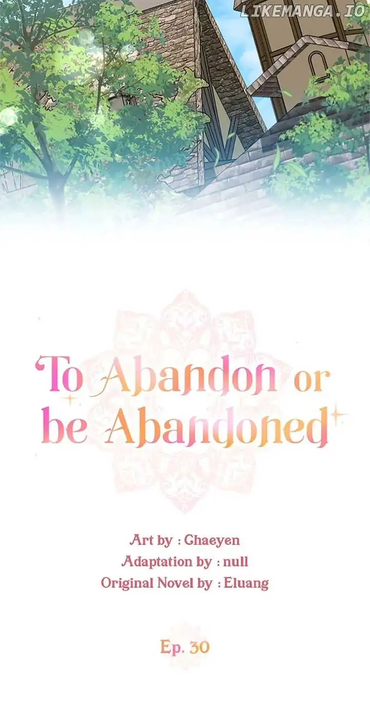 I’d Rather Abandon You Than Be Abandoned - Chapter 30