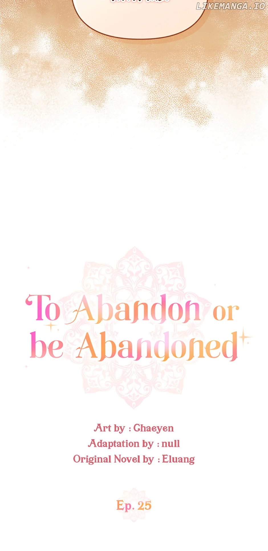 I’d Rather Abandon You Than Be Abandoned - Chapter 25