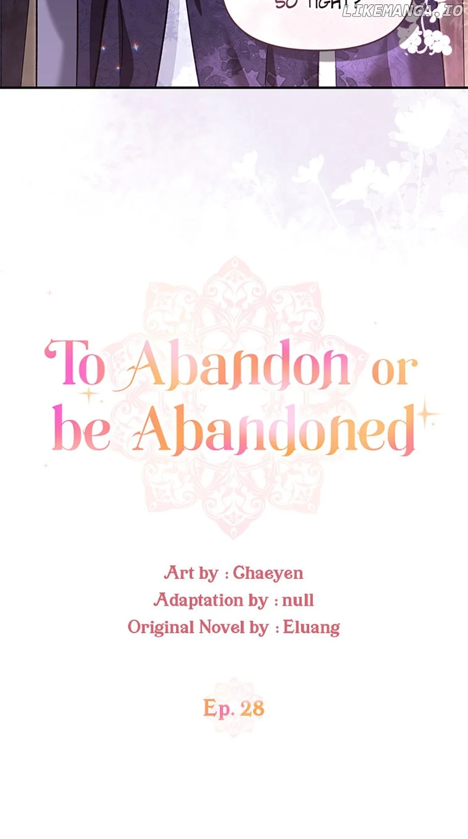 I’d Rather Abandon You Than Be Abandoned - Chapter 28