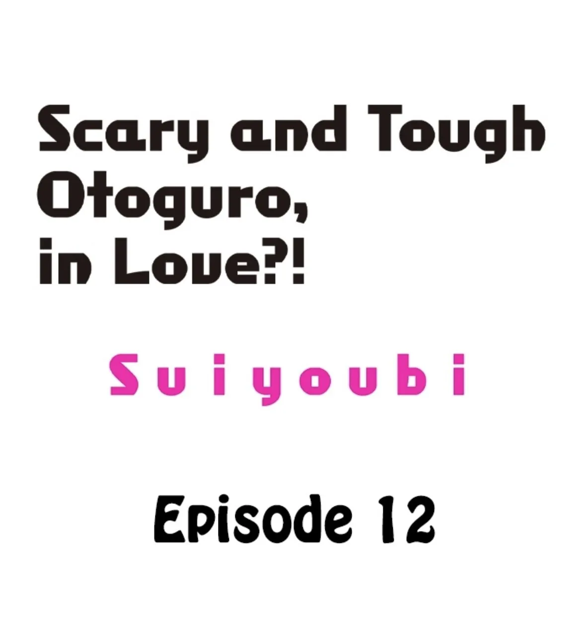 Scary And Tough Otoguro, In Love?! - Chapter 12