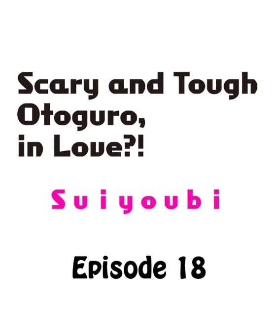 Scary And Tough Otoguro, In Love?! - Chapter 18