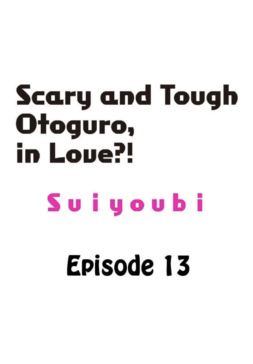 Scary And Tough Otoguro, In Love?! - Chapter 13