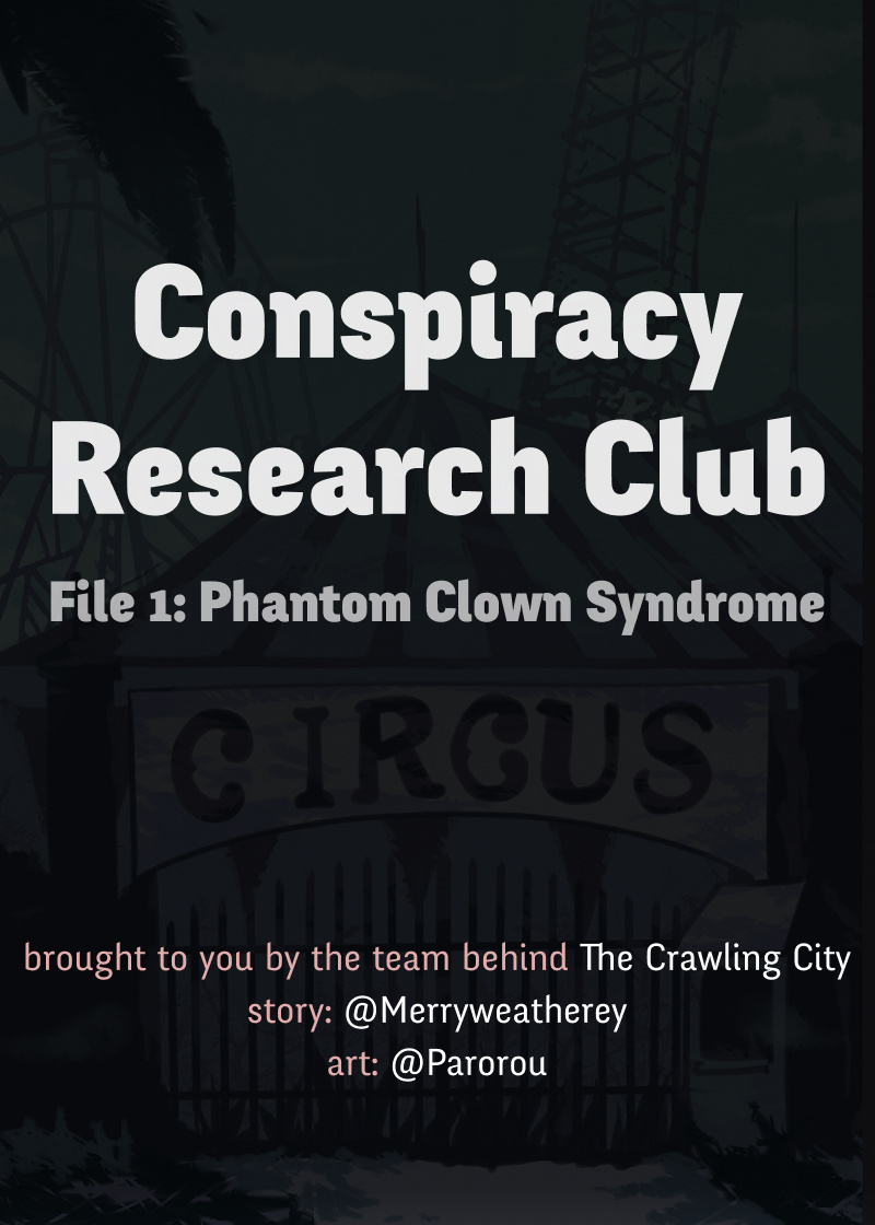 @Crc_Luna: Conspiracy Research Club - Vol.1 Chapter 1: Phantom Clown Syndrome