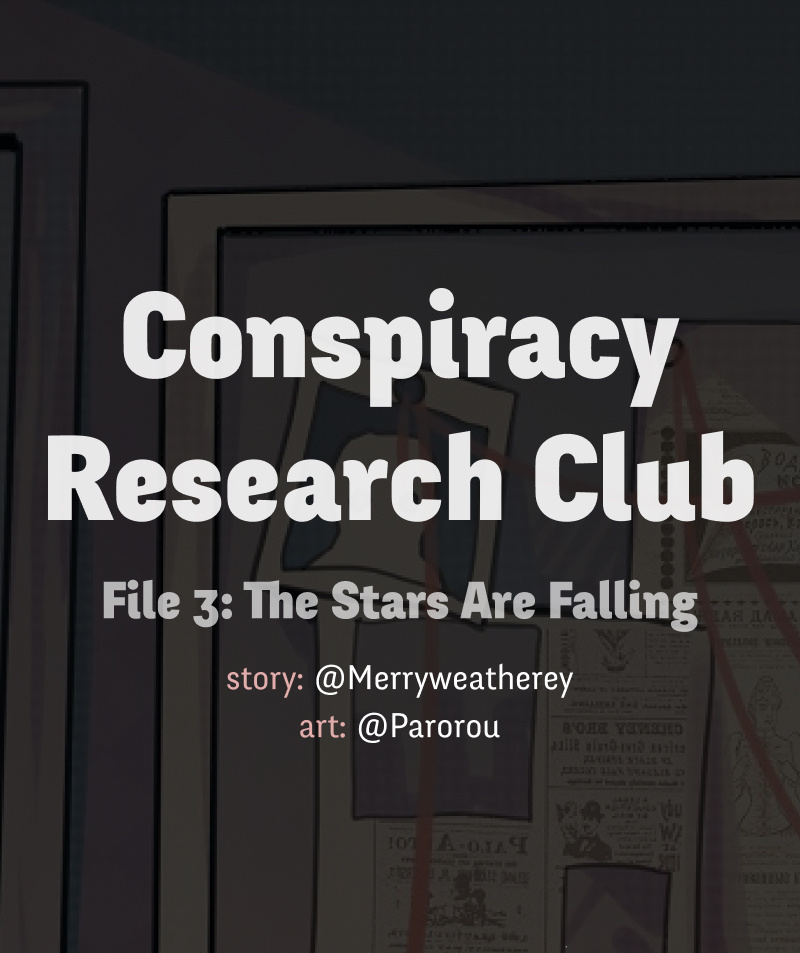 @Crc_Luna: Conspiracy Research Club - Vol.1 Chapter 3: The Stars Are Falling (1)