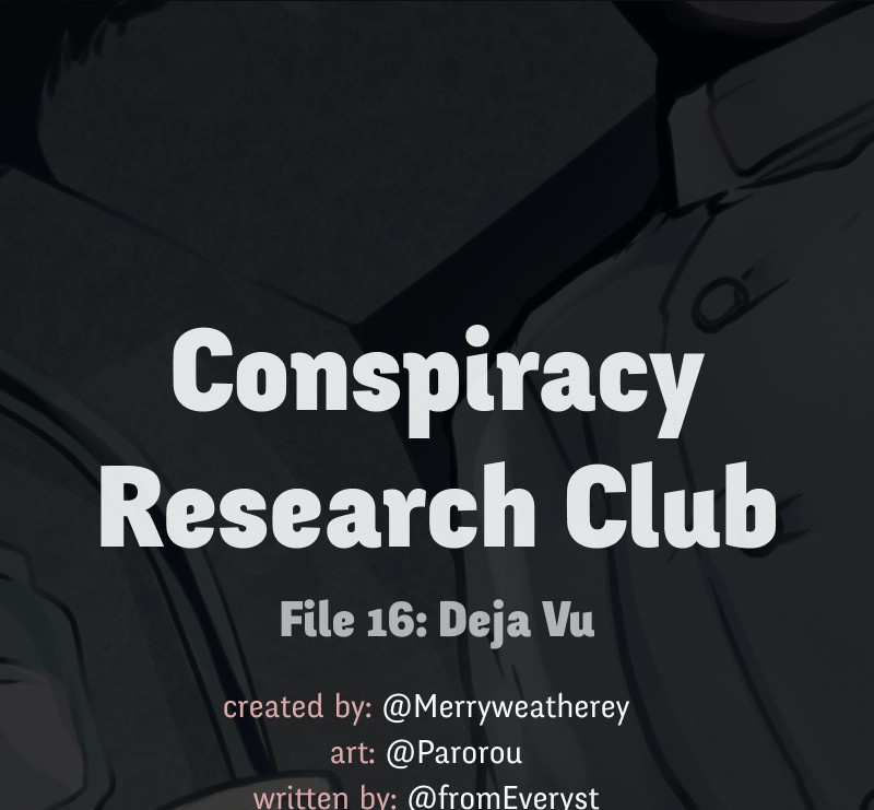 @Crc_Luna: Conspiracy Research Club - Vol.2 Chapter 16: Deja Vu