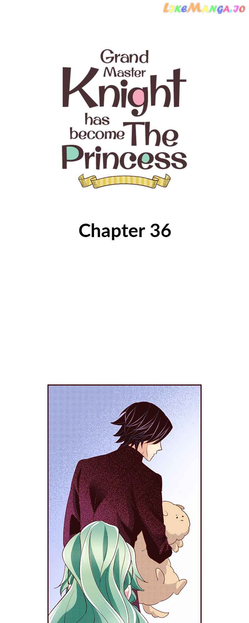 Grand Master Knight Has Become The Princess - Chapter 36