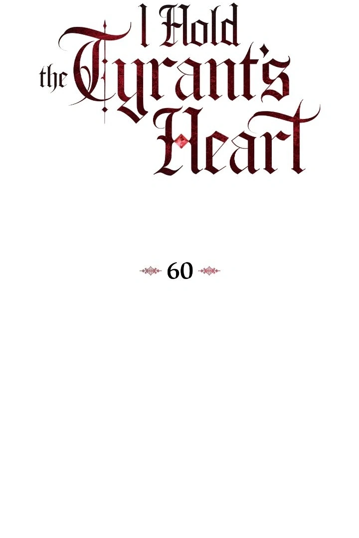 I Captured The Tyrant’s Heart - Chapter 60