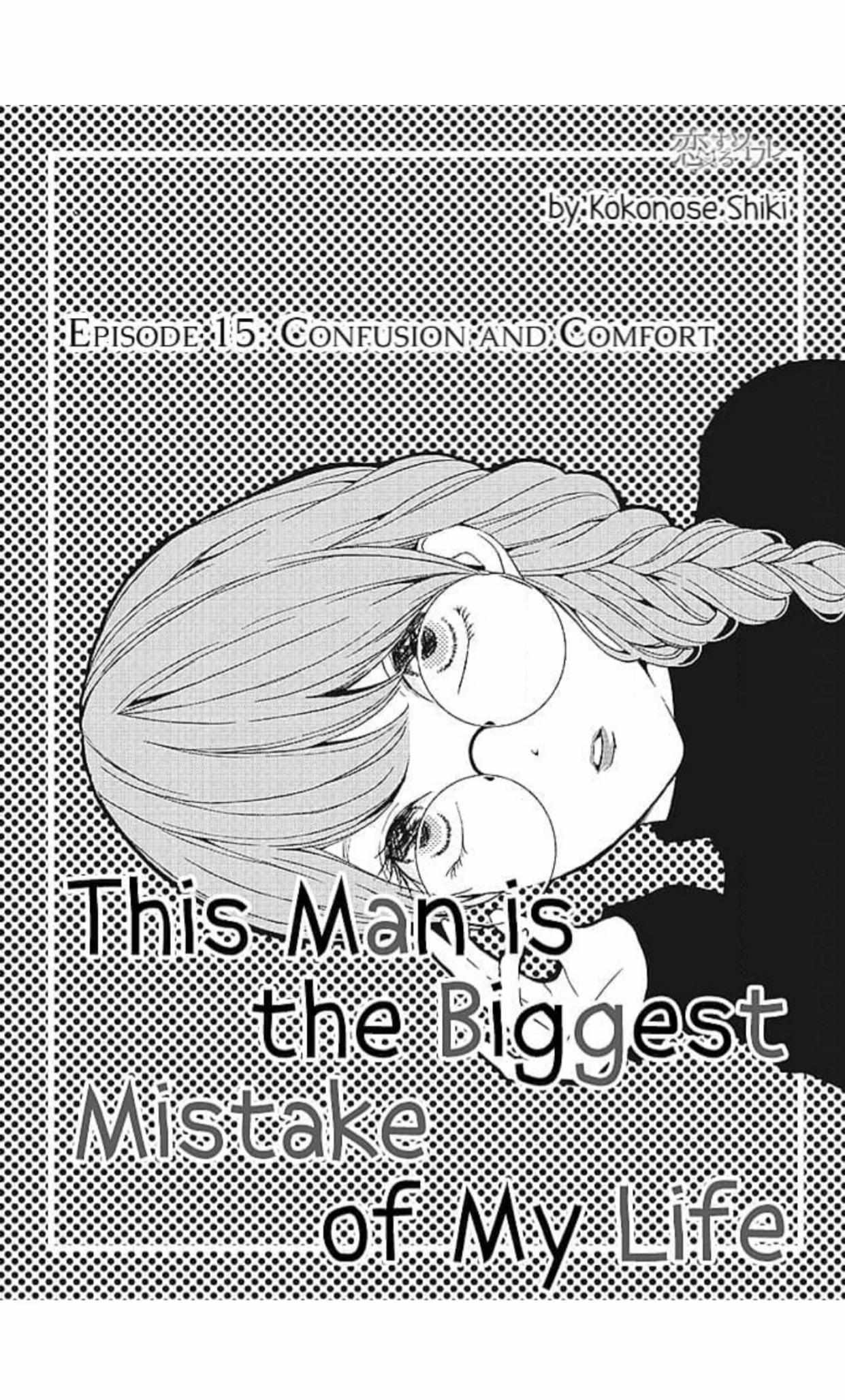 This Man Is The Biggest Mistake Of My Life - Chapter 15