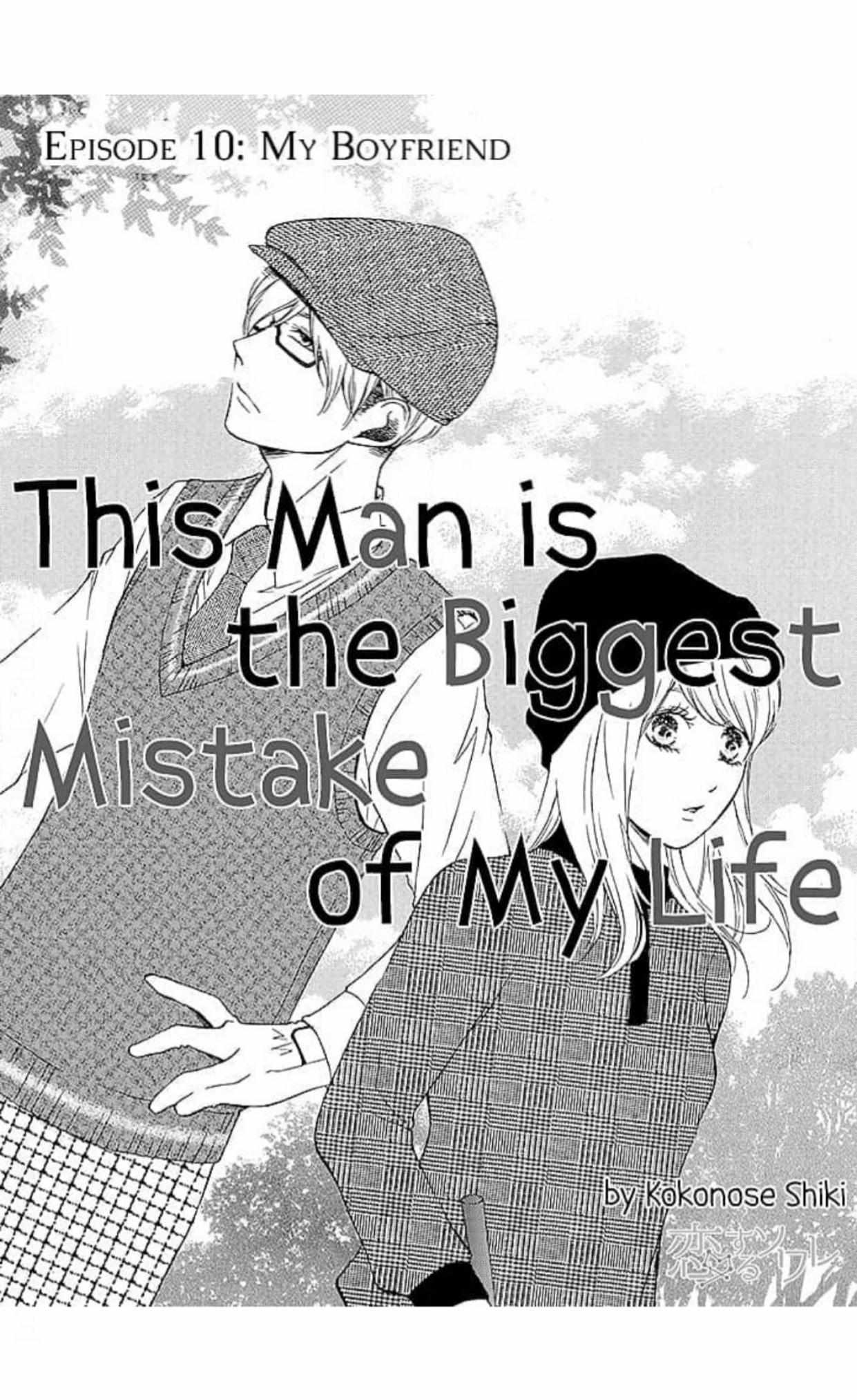 This Man Is The Biggest Mistake Of My Life - Chapter 10