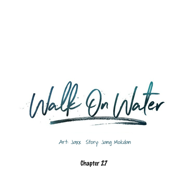 Walk On Water - Chapter 27