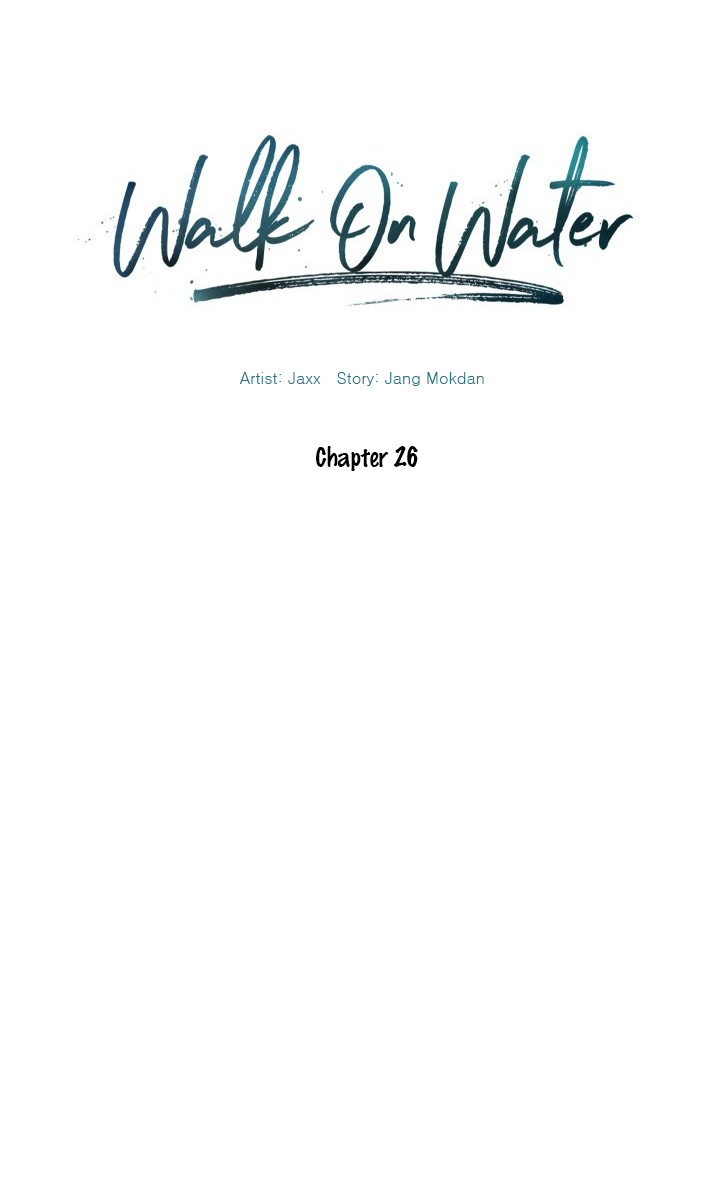 Walk On Water - Chapter 26