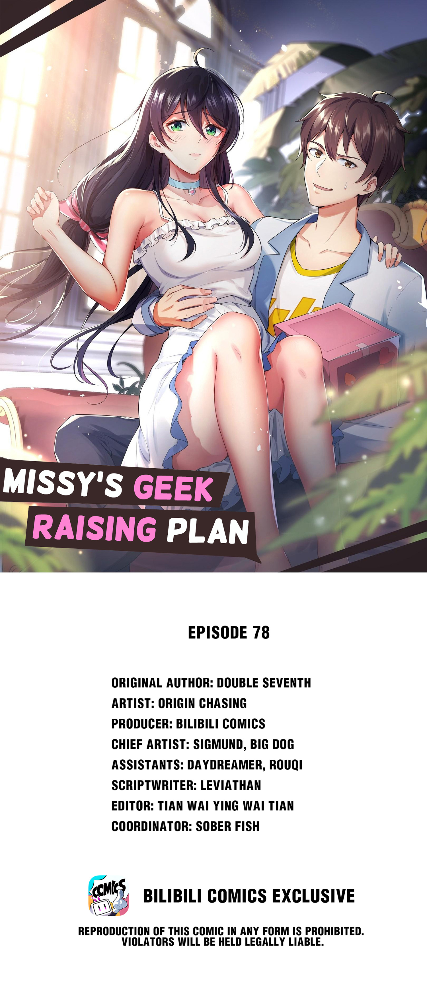 Missy’s Geek Raising Plan - Chapter 78: The Second Phase Of The Geek-Raising Plan?