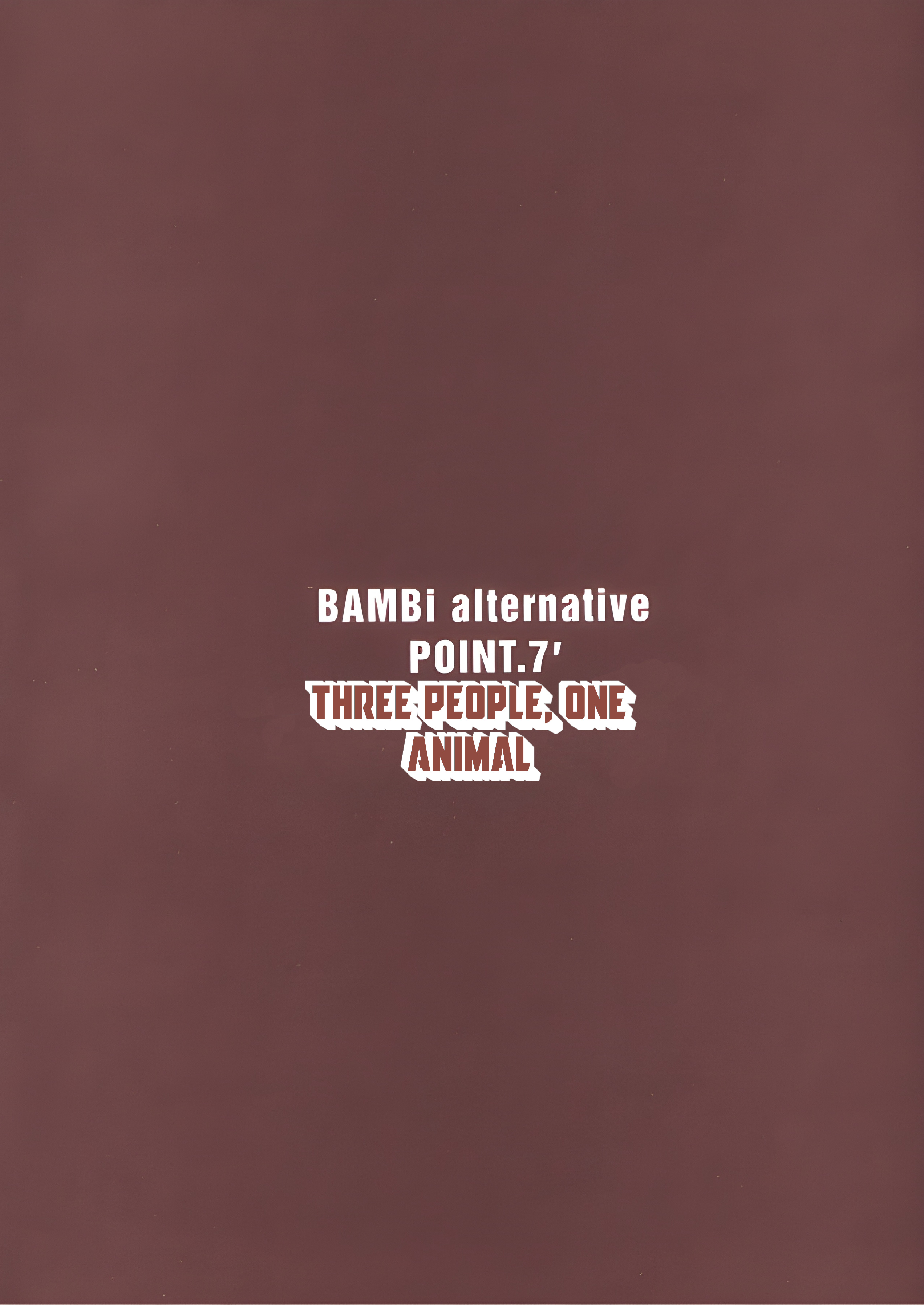 Bambi Zero Alternative - Vol.1 Chapter 7: Three People, One Animal