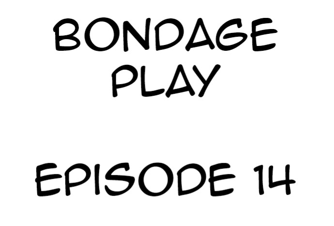 Bondage Play - Chapter 14