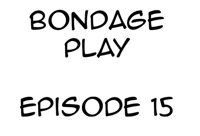 Bondage Play - Chapter 15