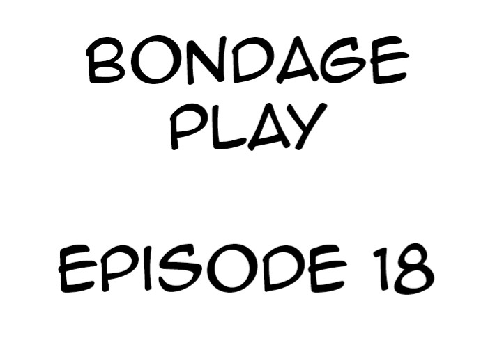 Bondage Play - Chapter 18