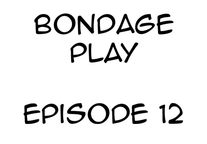 Bondage Play - Chapter 12