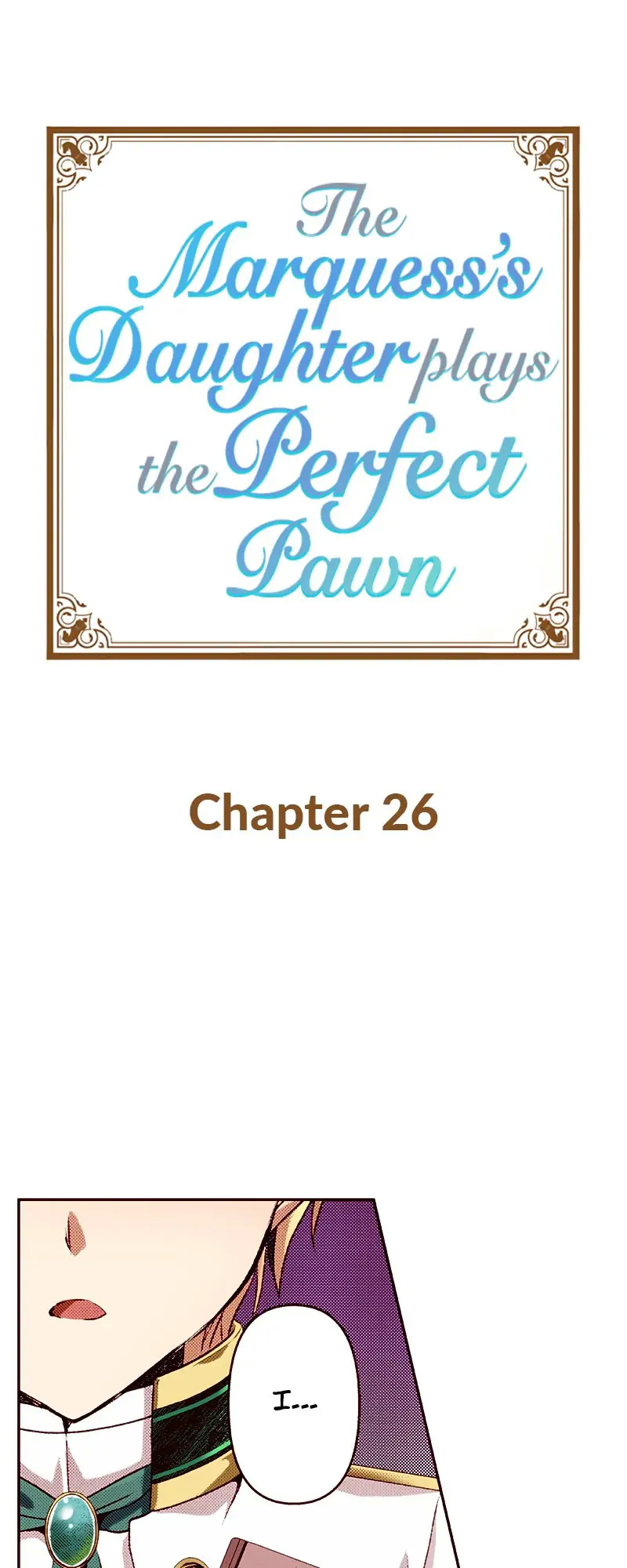 The Marquess’s Daughter Plays The Perfect Pawn - Chapter 26