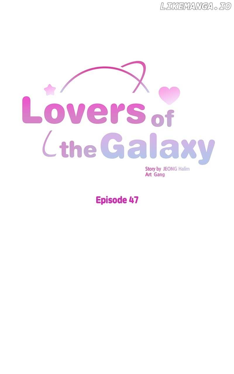 Lovers Of The Galaxy - Chapter 47