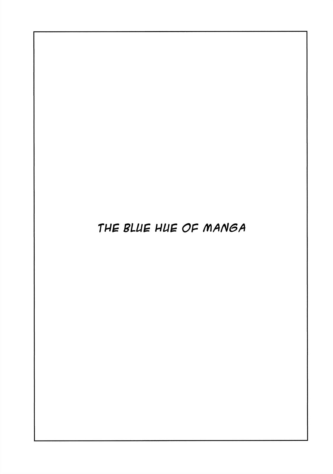 The Blue Hue Of Manga - Vol.1 Chapter 1: The Blue Hue Of Manga