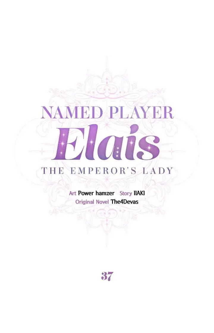 Named Player Elais: The Emperor's Lady - Chapter 37