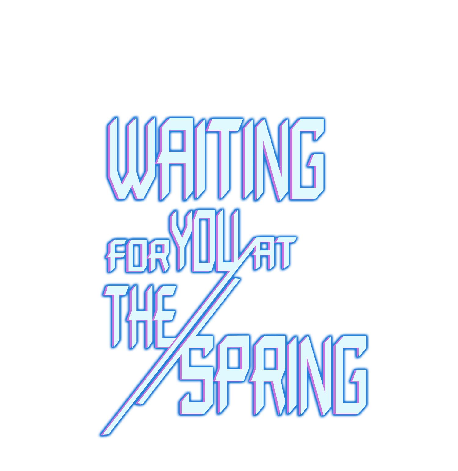 Waiting For You At The Spring - Chapter 20: She's With Two Different Guys?