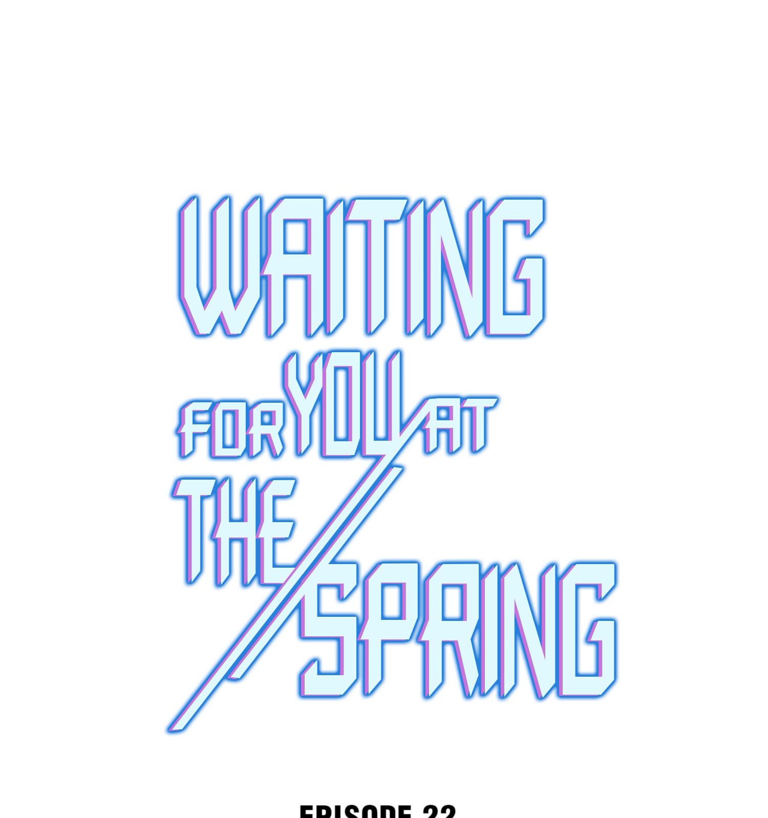 Waiting For You At The Spring - Chapter 22: Hard To Tell