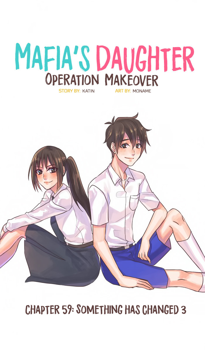 Mafia's Daughter: Operation Makeover - Chapter 59: Something Has Changed 3