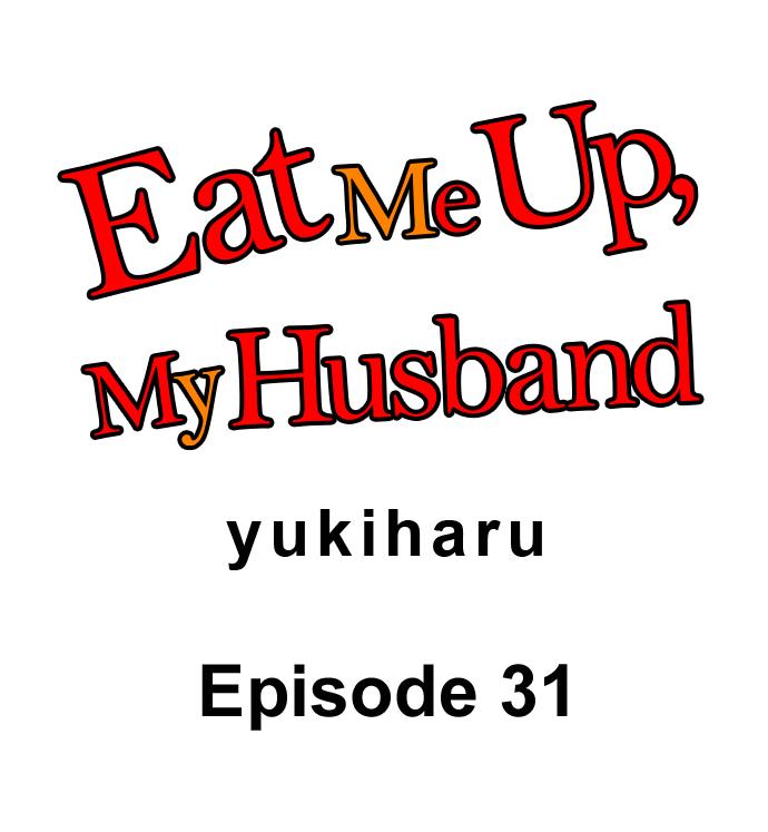 Eat Me Up, My Husband - Chapter 31