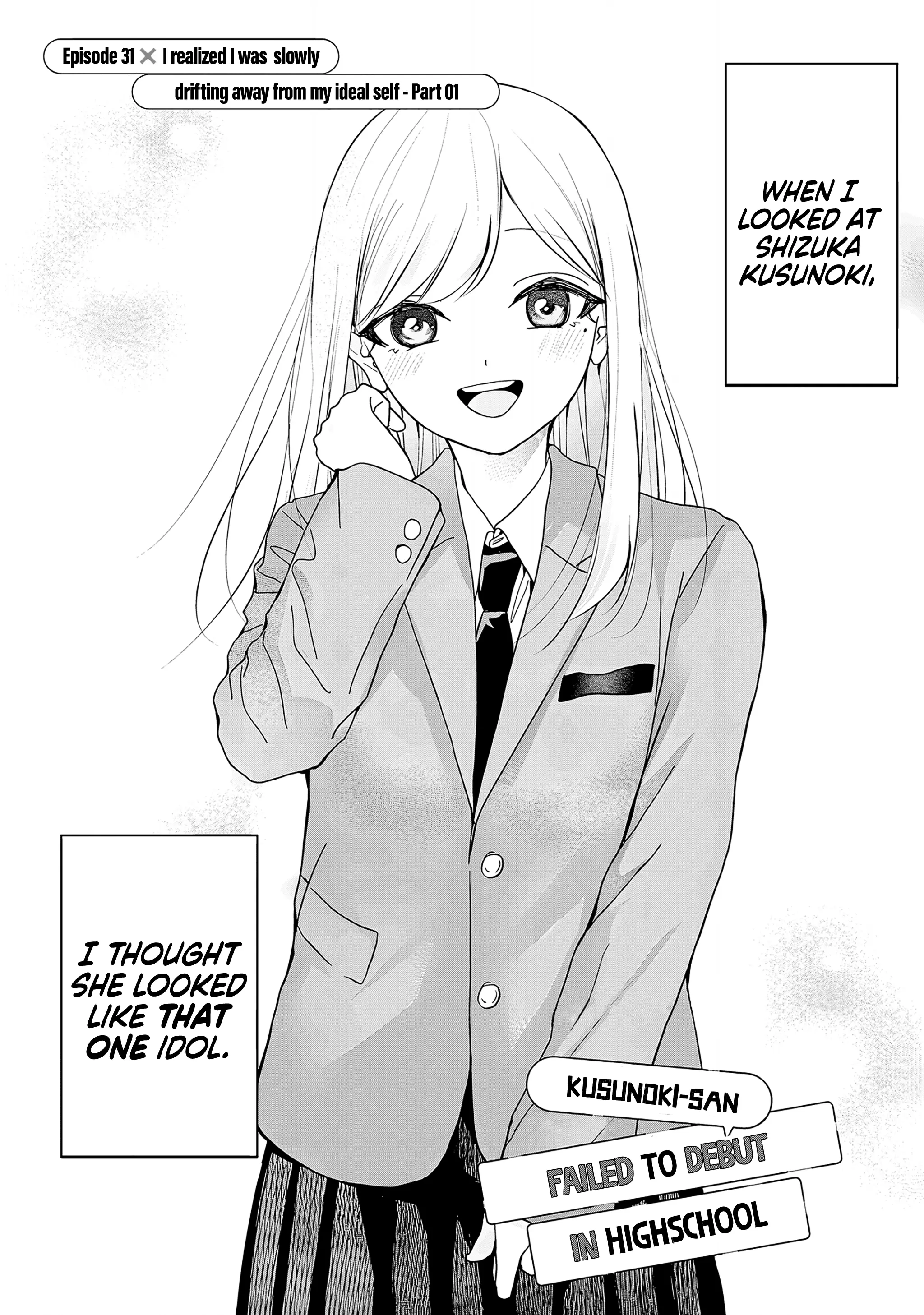 Kusunoki-San Failed To Debut In High School - Chapter 31.1: I Realised I Was Slowly Drifting Away From My Ideal Self (Part One)