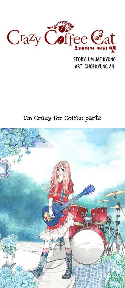 Crazy Coffee Cat - Chapter 2 : I M Crazy For Coffee Part 2