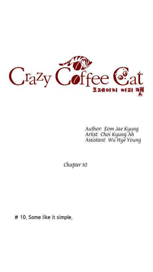 Crazy Coffee Cat - Chapter 10 : Some Like It Simple