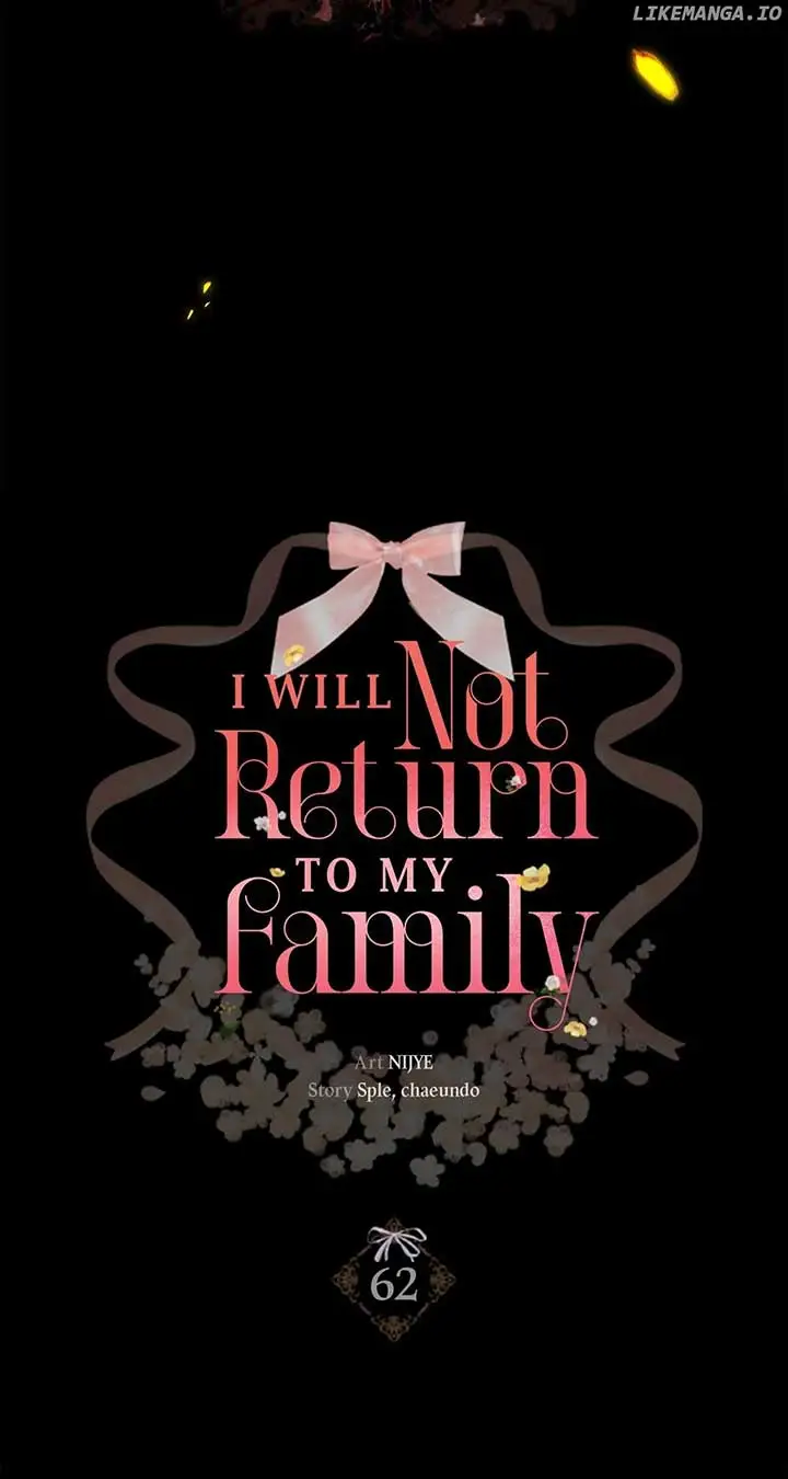 I Won’t Go Back To My Family Who Abandoned Me - Chapter 62