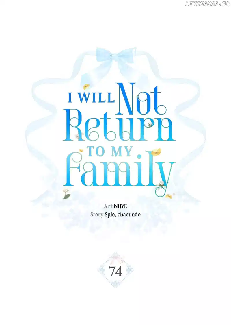 I Won’t Go Back To My Family Who Abandoned Me - Chapter 74