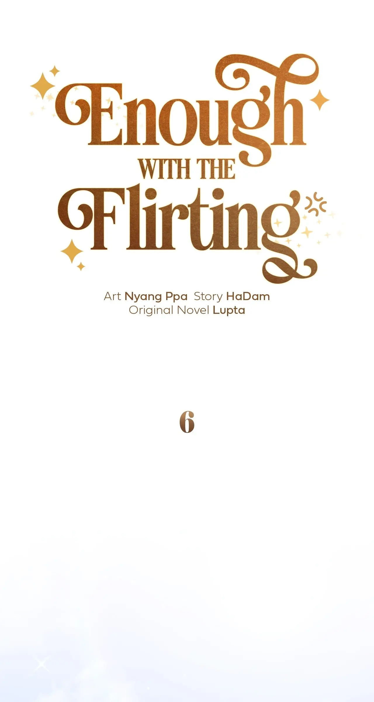 Enough With The Flirting - Chapter 6