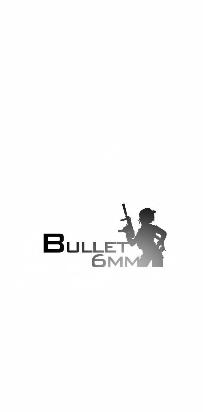 Bullet 6Mm - Chapter 11