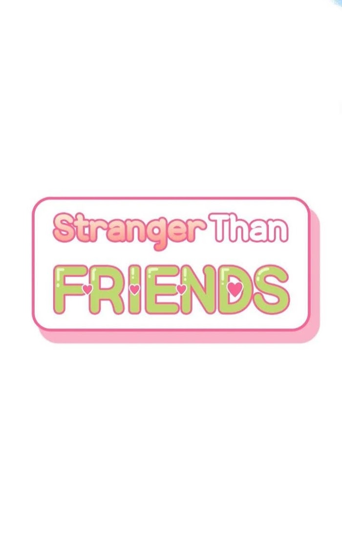 Stranger Than Friends - Chapter 27