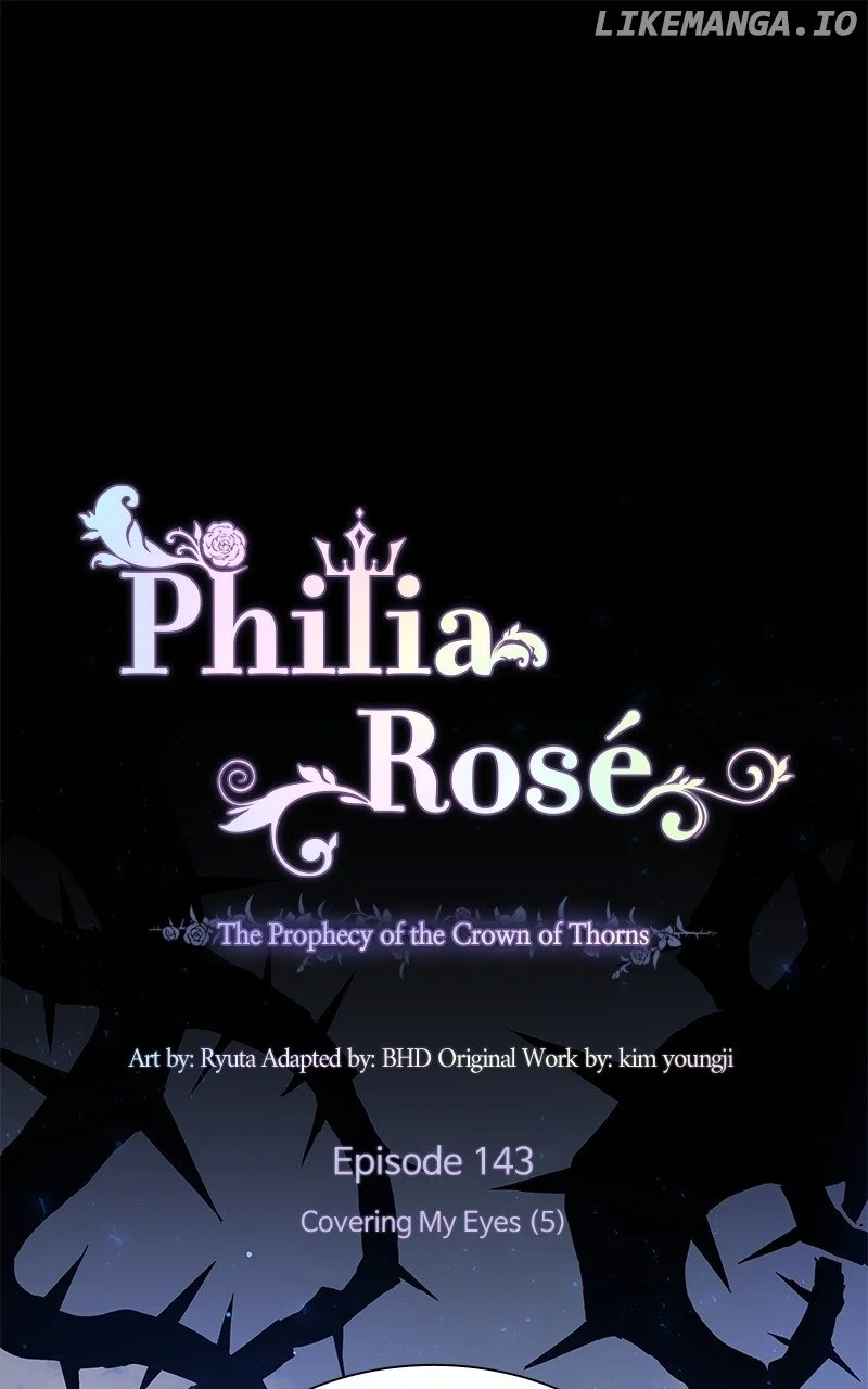 Philia Rose - The Prophecy Of The Crown Of Thorns - Chapter 143