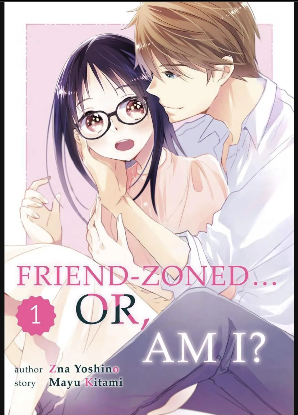 Friend Zoned... Or, Am I? - Chapter 1