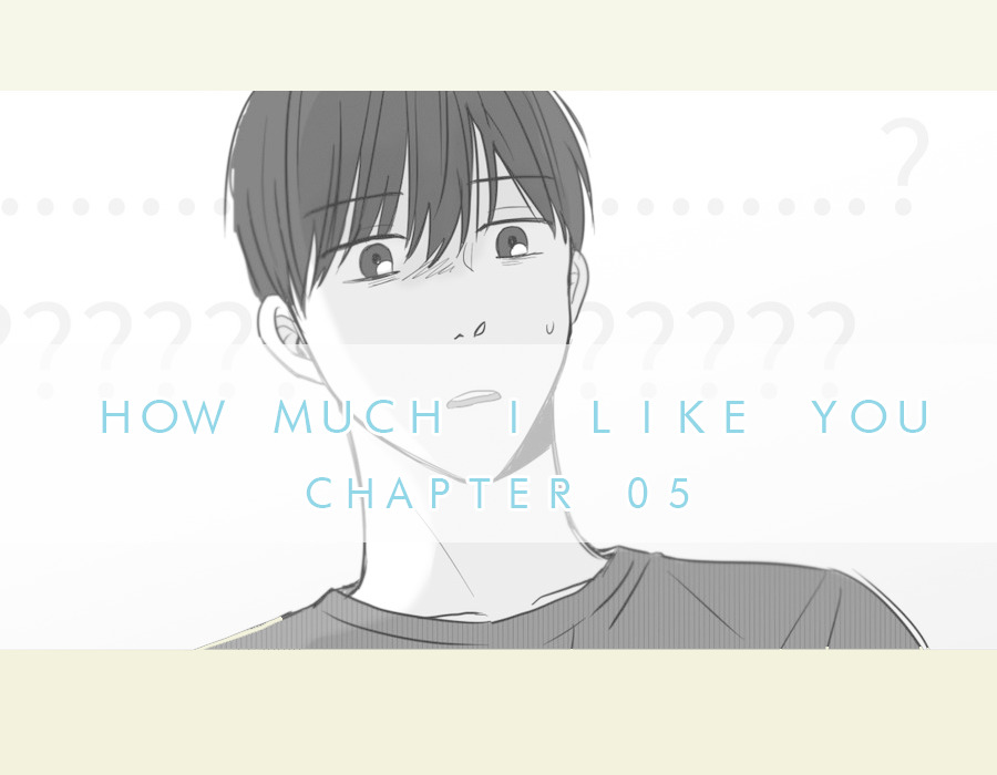 How Much I Like You - Chapter 5