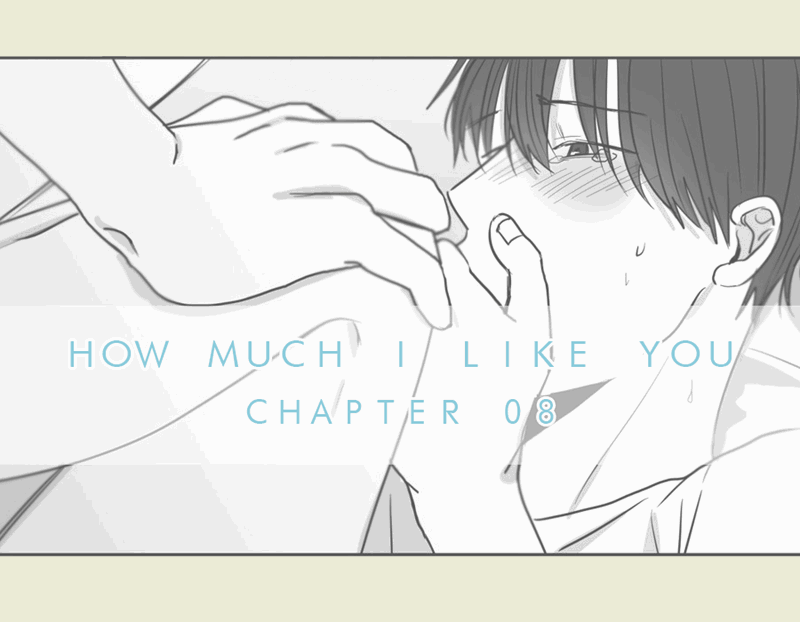 How Much I Like You - Chapter 8